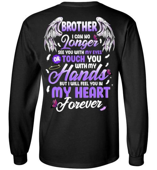 Brother - I Can No Longer See You Long Sleeve - Guardian Angel Collection