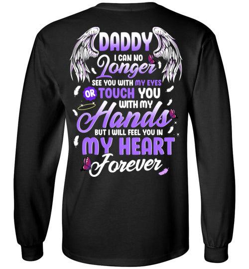 Daddy - I Can No Longer See You Long Sleeve - Guardian Angel Collection