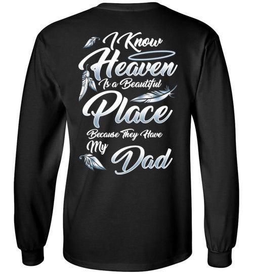 I Know Heaven is a Beautiful Place - Dad Long Sleeve - Guardian Angel Collection