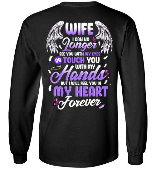 Wife - I Can No Longer See You Long Sleeve - Guardian Angel Collection