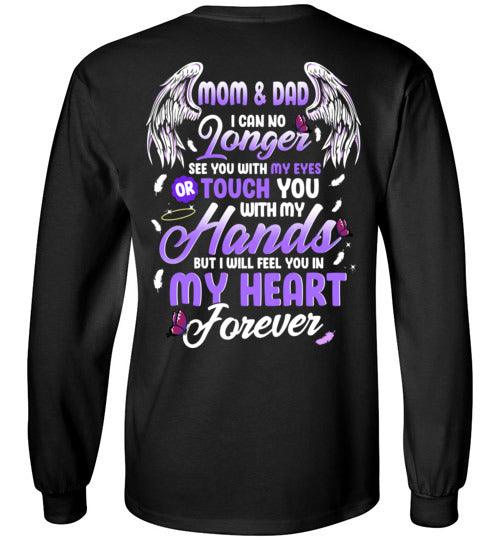 Mom & Dad - I Can No Longer See You Long Sleeve - Guardian Angel Collection