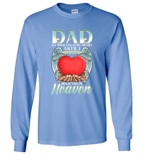 Dad - I'll Hold You In My Heart Long Sleeve 2 - Guardian Angel Collection
