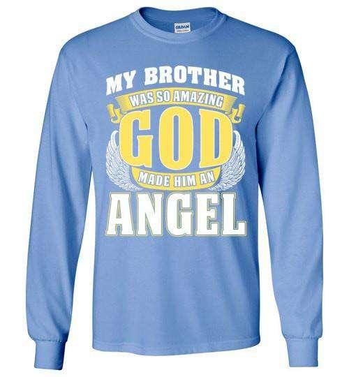My Brother Was So Amazing Long Sleeve - Guardian Angel Collection