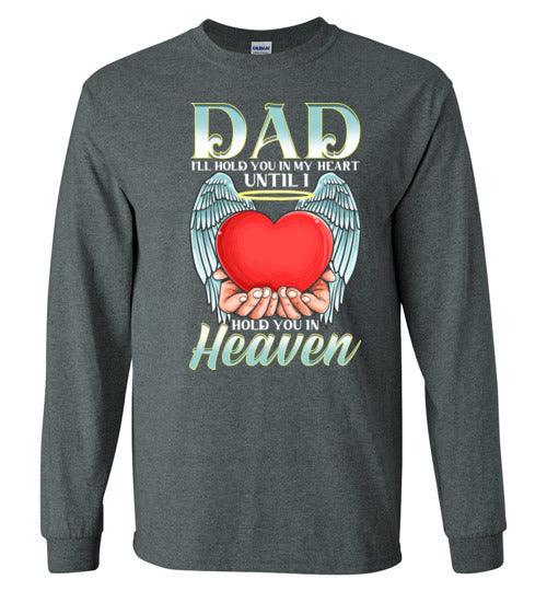 Dad - I'll Hold You In My Heart Long Sleeve - Guardian Angel Collection