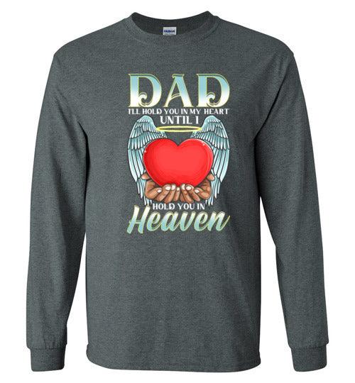 Dad - I'll Hold You In My Heart Long Sleeve 2 - Guardian Angel Collection