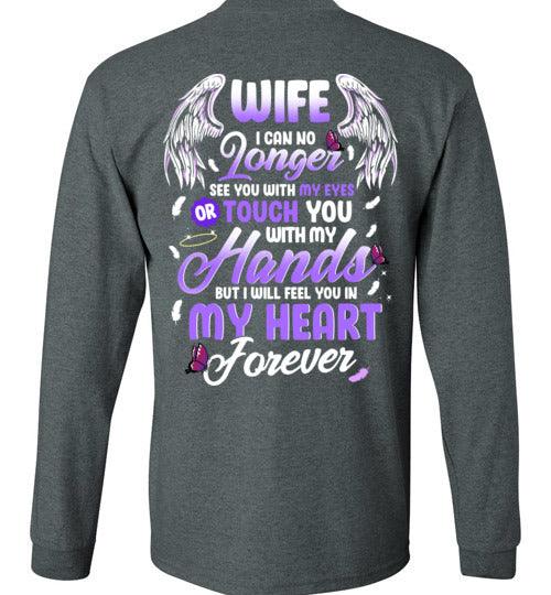 Wife - I Can No Longer See You Long Sleeve - Guardian Angel Collection