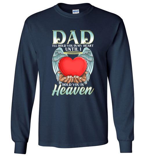 Dad - I'll Hold You In My Heart Long Sleeve 2 - Guardian Angel Collection