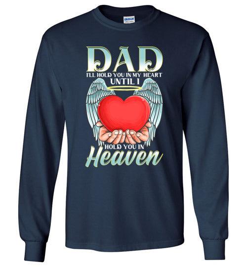 Dad - I'll Hold You In My Heart Long Sleeve - Guardian Angel Collection
