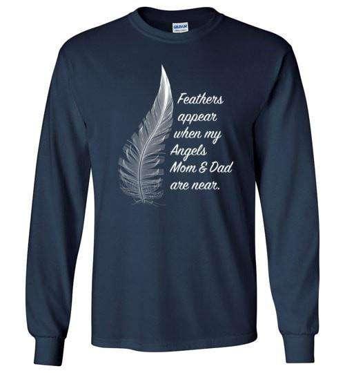 Feathers Appear When My Angels Mom & Dad Are Near Long Sleeve - Guardian Angel Collection