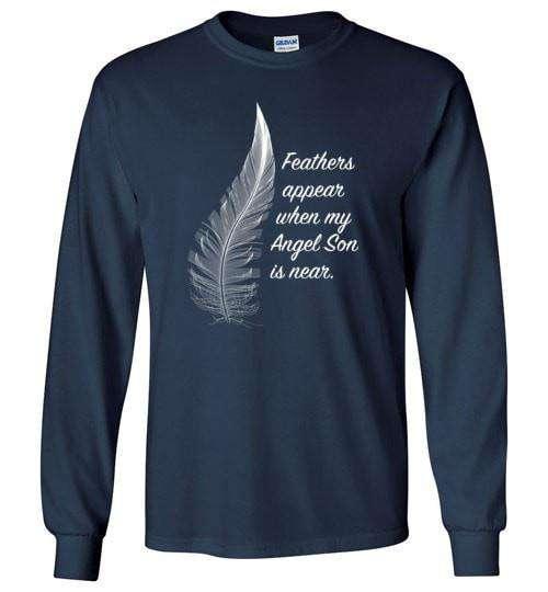 Feathers Appear When My Angel Son Is Near Long Sleeve - Guardian Angel Collection