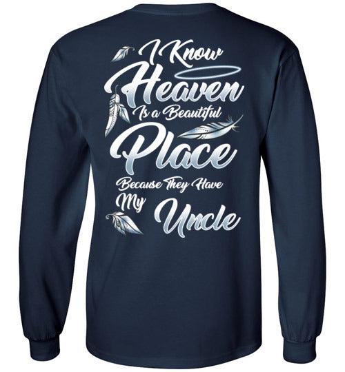 I Know Heaven is a Beautiful Place - Uncle Long Sleeve - Guardian Angel Collection