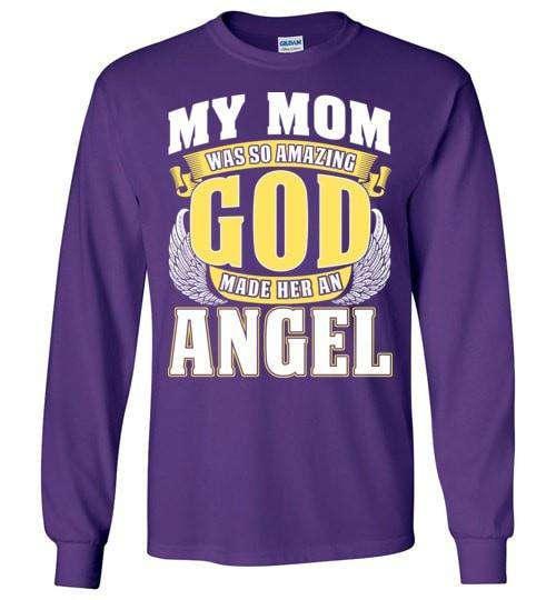 My Mom Was So Amazing Long Sleeve - Guardian Angel Collection