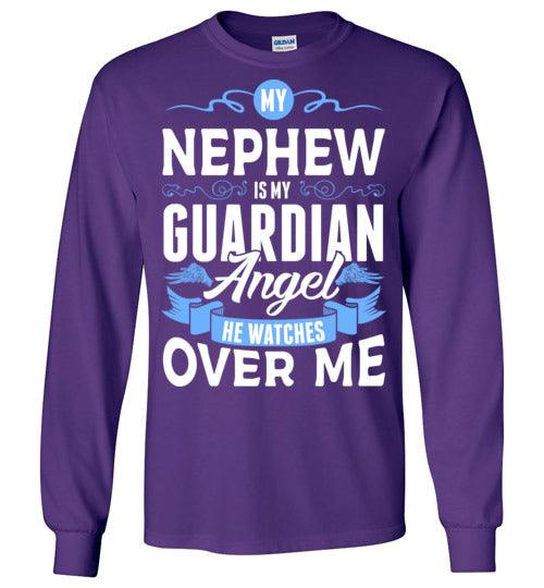 My Nephew Watches Over Me Long Sleeve (Front) - Guardian Angel Collection
