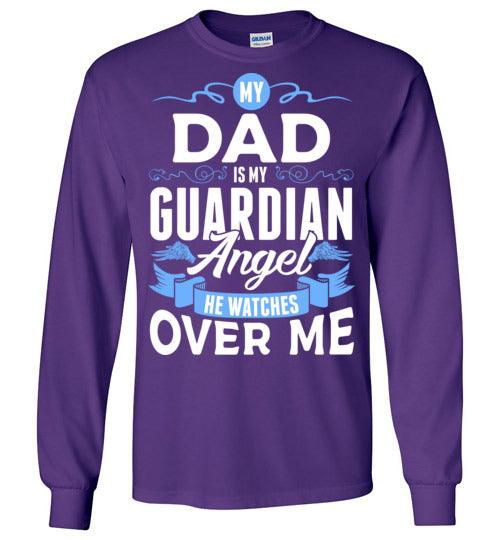 My Dad Watches Over Me Long Sleeve (Front) - Guardian Angel Collection