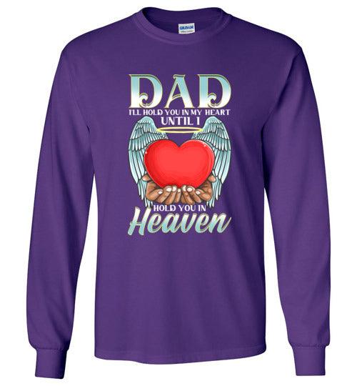 Dad - I'll Hold You In My Heart Long Sleeve 2 - Guardian Angel Collection