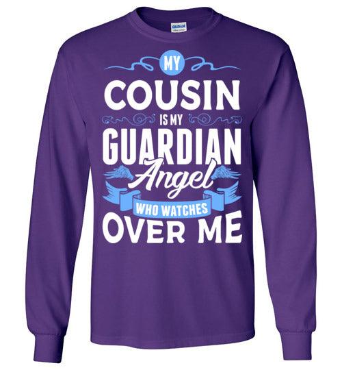 My Cousin Watches Over Me Long Sleeve (Front) - Guardian Angel Collection