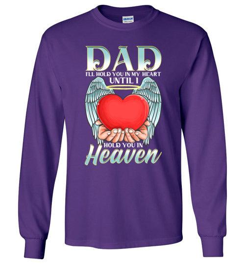 Dad - I'll Hold You In My Heart Long Sleeve - Guardian Angel Collection