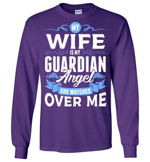 My Wife Watches Over Me Long Sleeve (Front) - Guardian Angel Collection