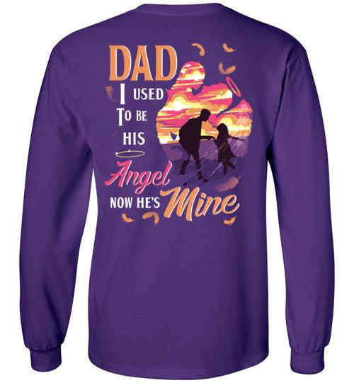 Dad - I Used To Be His Angel Long Sleeve - Guardian Angel Collection