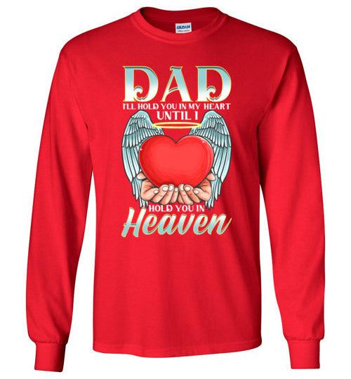 Dad - I'll Hold You In My Heart Long Sleeve - Guardian Angel Collection