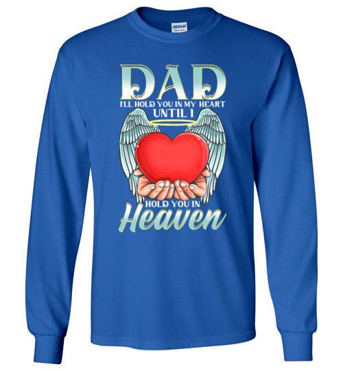 Dad - I'll Hold You In My Heart Long Sleeve - Guardian Angel Collection