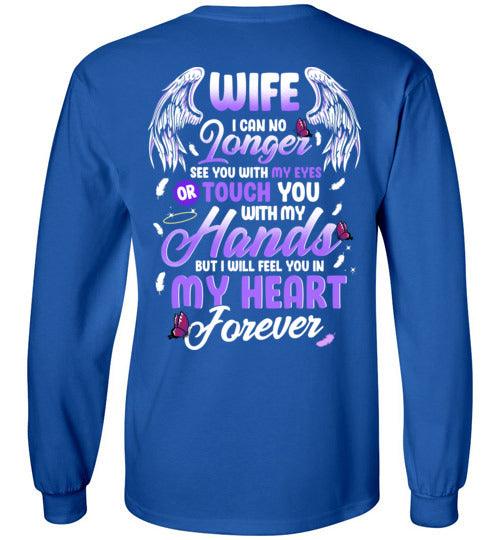 Wife - I Can No Longer See You Long Sleeve - Guardian Angel Collection