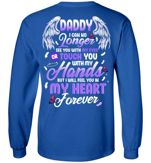 Daddy - I Can No Longer See You Long Sleeve - Guardian Angel Collection