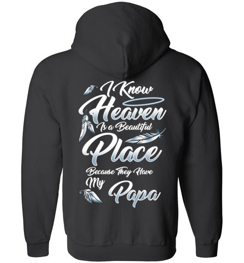 I Know Heaven is a Beautiful Place - Papa FULL ZIP Hoodie