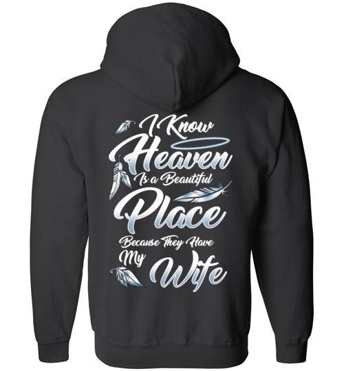 I Know Heaven is a Beautiful Place - Wife FULL ZIP Hoodie - Guardian Angel Collection