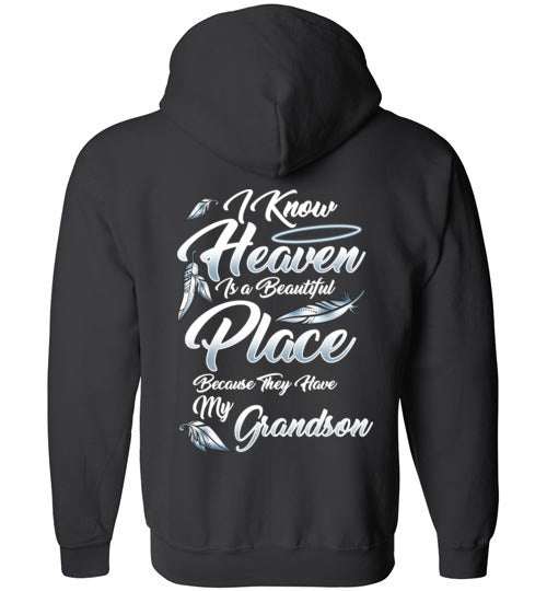 I Know Heaven is a Beautiful Place - Grandson FULL ZIP Hoodie