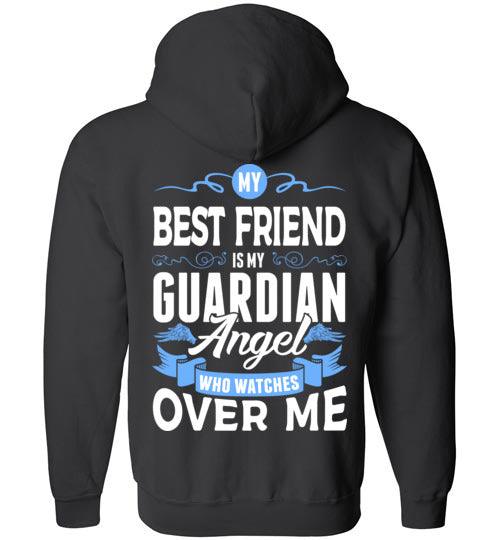 My Best Friend Watches Over Me FULL ZIP Hoodie - Guardian Angel Collection