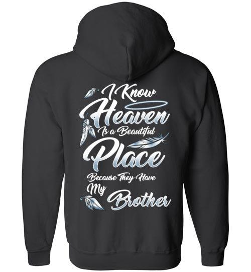 I Know Heaven is a Beautiful Place - Brother FULL ZIP Hoodie - Guardian Angel Collection