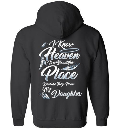 I Know Heaven is a Beautiful Place - Daughter FULL ZIP Hoodie - Guardian Angel Collection