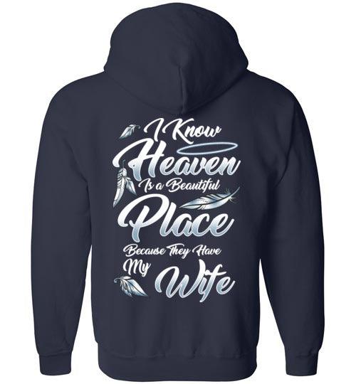 I Know Heaven is a Beautiful Place - Wife FULL ZIP Hoodie - Guardian Angel Collection