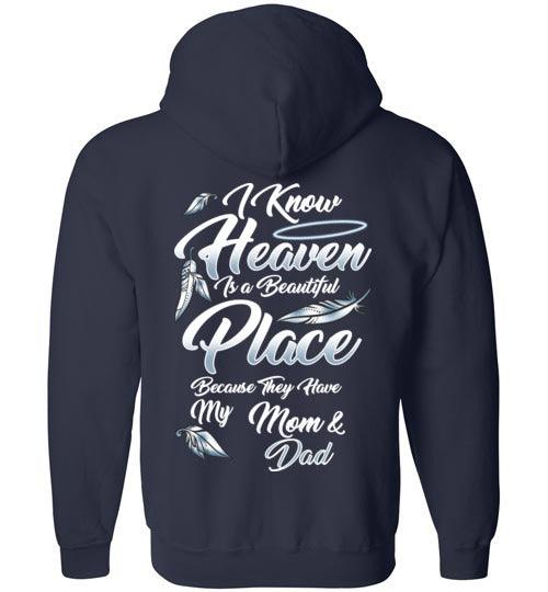 I Know Heaven is a Beautiful Place - Mom & Dad FULL ZIP Hoodie - Guardian Angel Collection