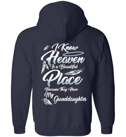 I Know Heaven is a Beautiful Place - Granddaughter FULL ZIP Hoodie - Guardian Angel Collection