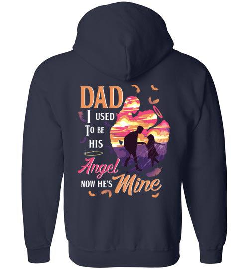 Dad - I Used To Be His Angel FULL ZIP Hoodie - Guardian Angel Collection