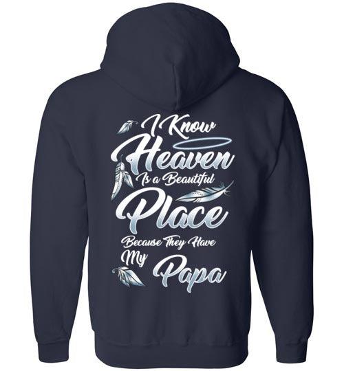 I Know Heaven is a Beautiful Place - Papa FULL ZIP Hoodie - Guardian Angel Collection