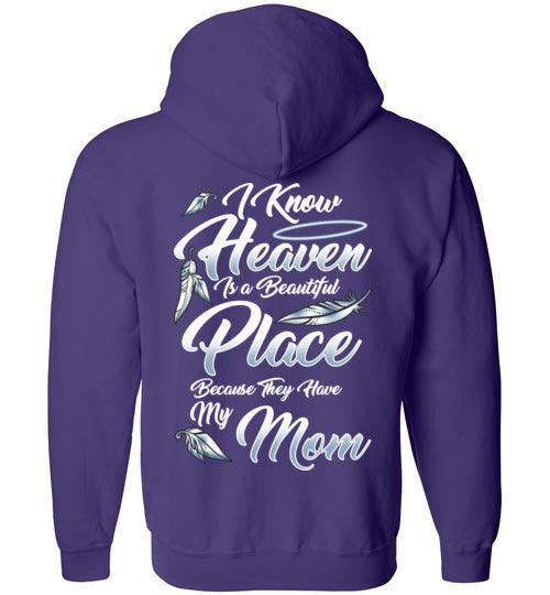 I Know Heaven is a Beautiful Place - Mom FULL ZIP Hoodie - Guardian Angel Collection