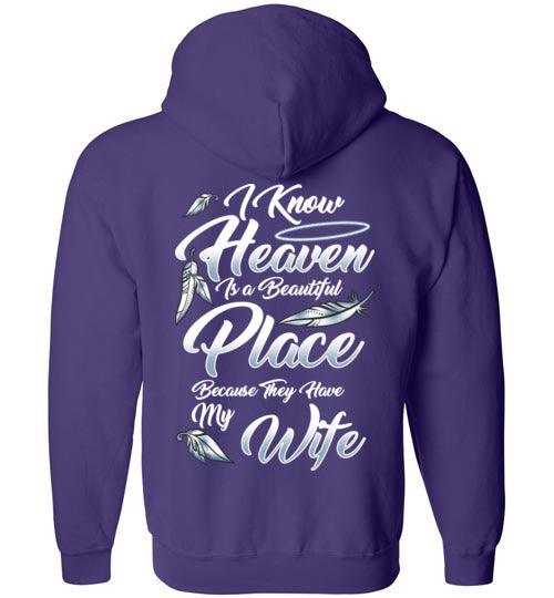 I Know Heaven is a Beautiful Place - Wife FULL ZIP Hoodie - Guardian Angel Collection