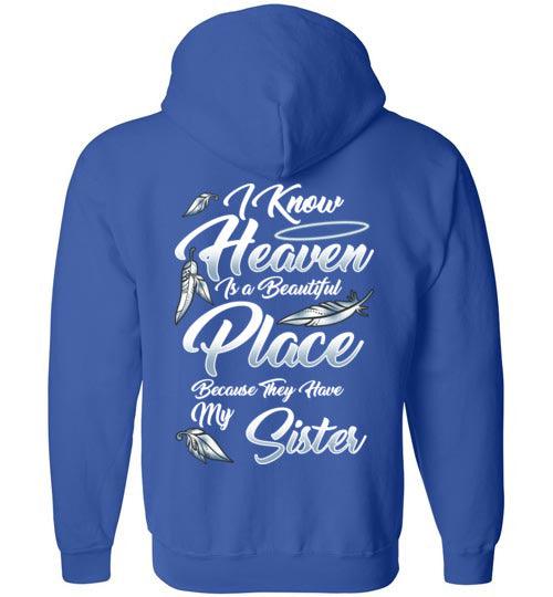 I Know Heaven is a Beautiful Place - Sister FULL ZIP Hoodie - Guardian Angel Collection