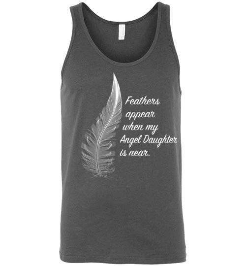 Feathers Appear When My Angel Daughter Is Near Unisex Tank - Guardian Angel Collection