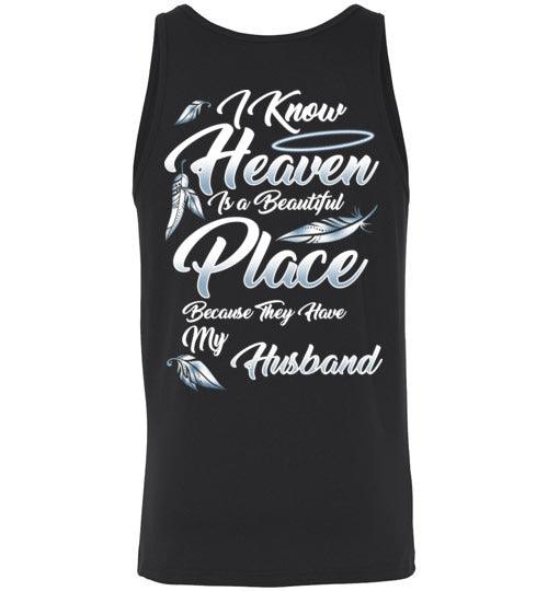 I Know Heaven is a Beautiful Place - Husband Tank - Guardian Angel Collection