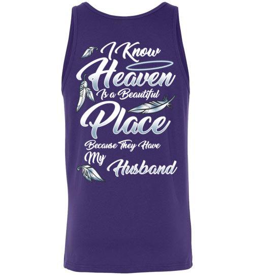 I Know Heaven is a Beautiful Place - Husband Tank - Guardian Angel Collection