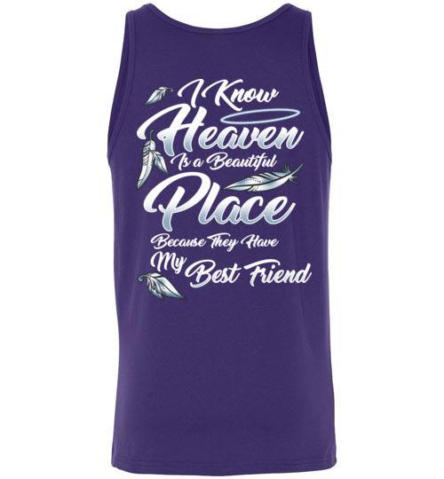 I Know Heaven is a Beautiful Place - Best Friend Tank - Guardian Angel Collection