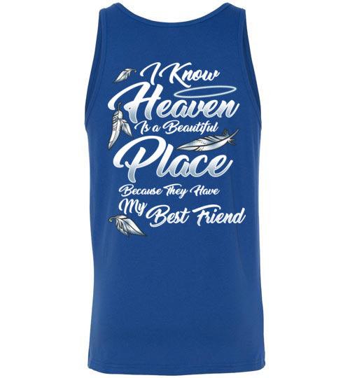 I Know Heaven is a Beautiful Place - Best Friend Tank - Guardian Angel Collection