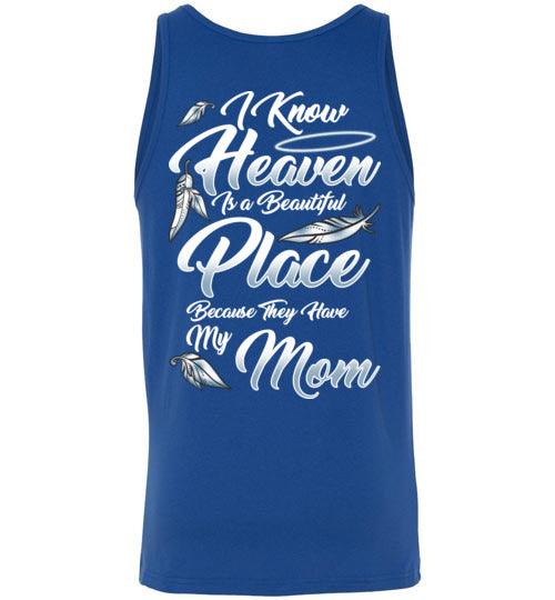 I Know Heaven is a Beautiful Place - Mom Tank - Guardian Angel Collection