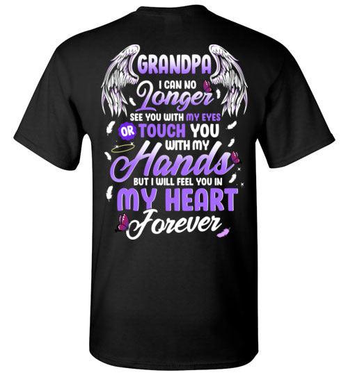 Grandpa - I Can No Longer See You T-Shirt - Guardian Angel Collection