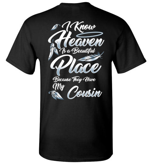 I Know Heaven is a Beautiful Place - Cousin T-Shirt