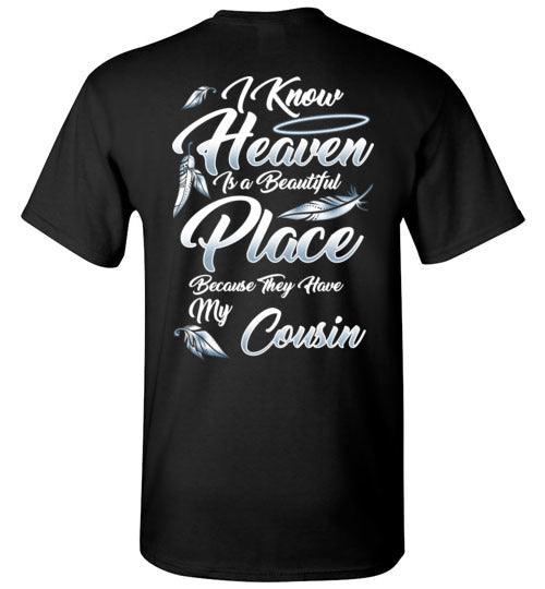 I Know Heaven is a Beautiful Place - Cousin T-Shirt - Guardian Angel Collection